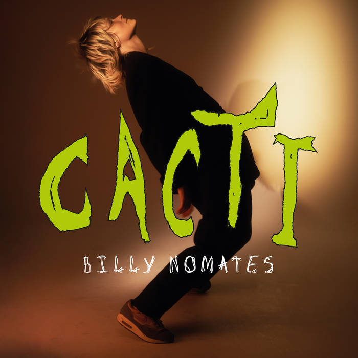 Billy Nomates - 'CACTI' - BROKEN 8 RECORDS