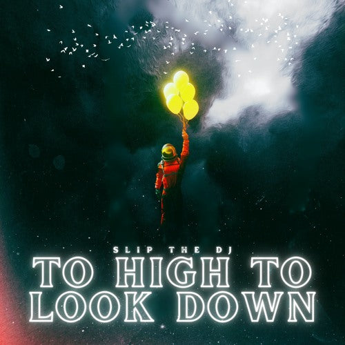 Slip The DJ continues his impressive return with labour of love ‘To High To Look Down’
