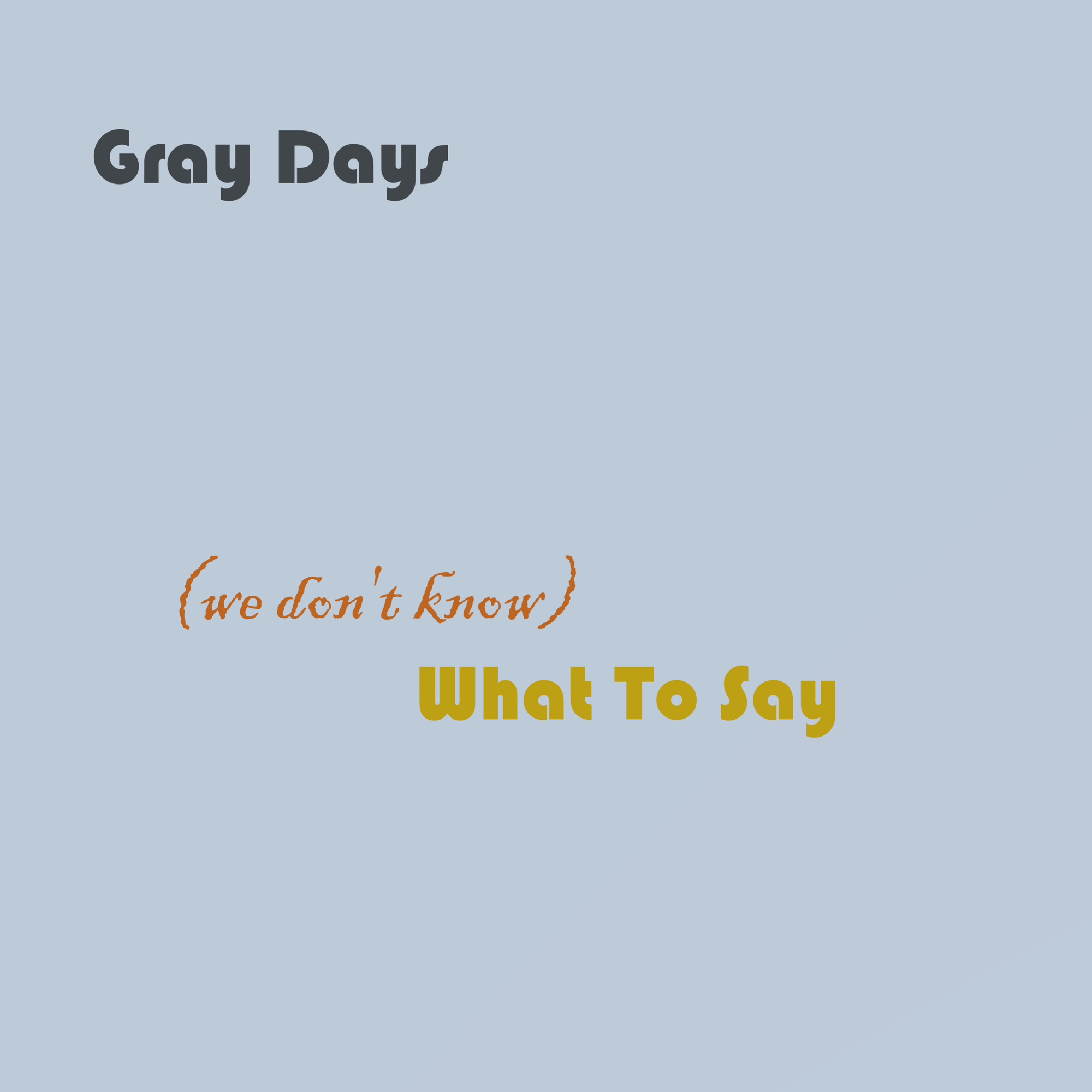 Gray Days Unveils Evolved Sound with Soulful New Single ‘What To Say’