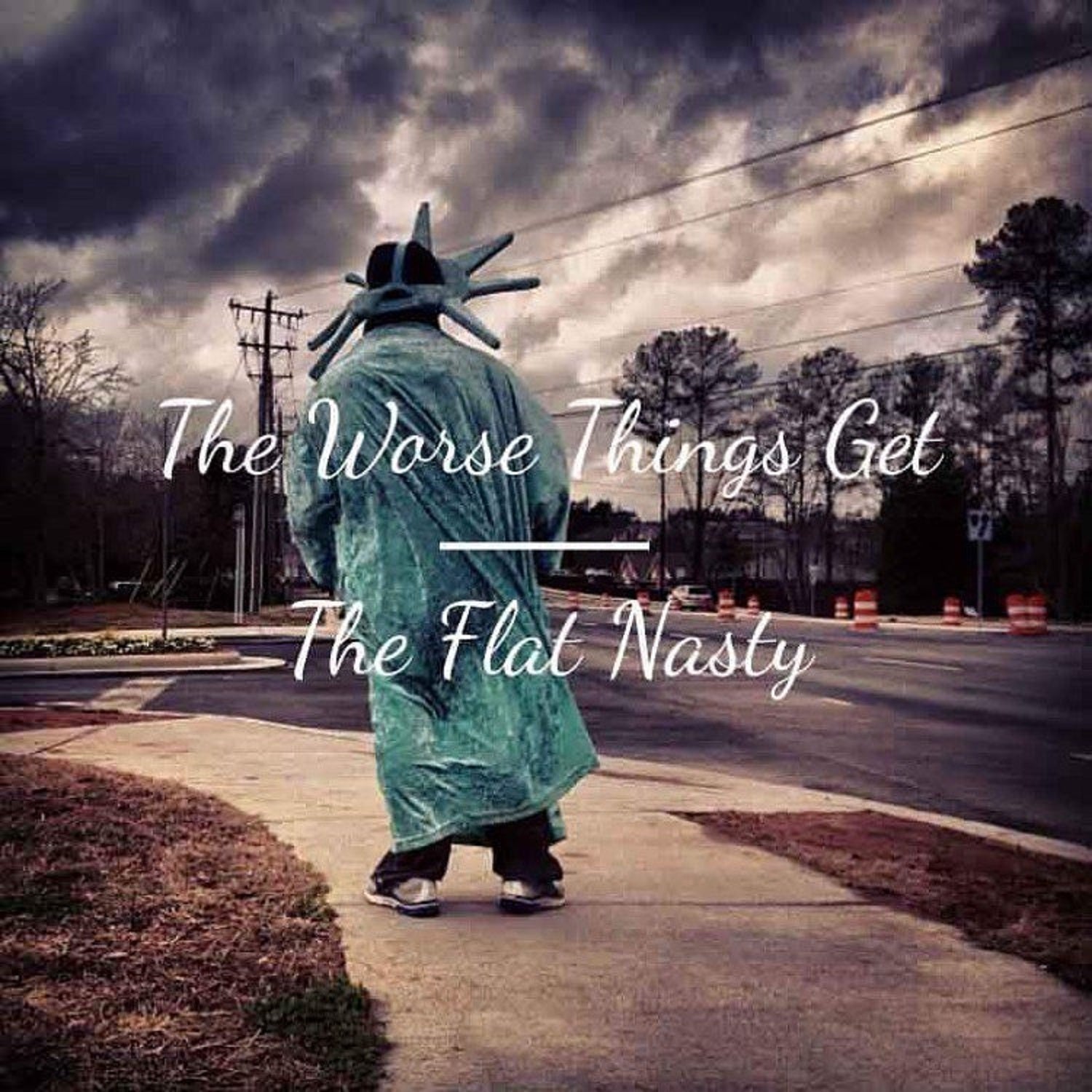 The Flat Nasty – ‘The Worse Things Get’