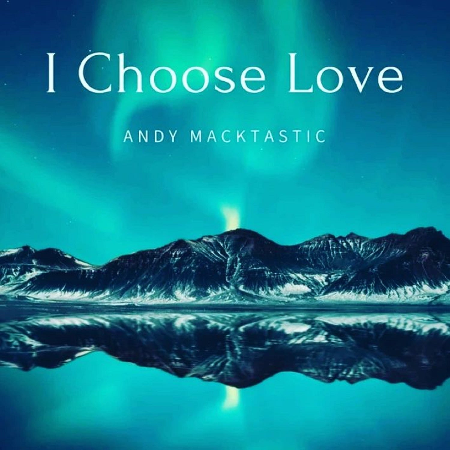 Andy Macktastic – ‘I Choose Love’