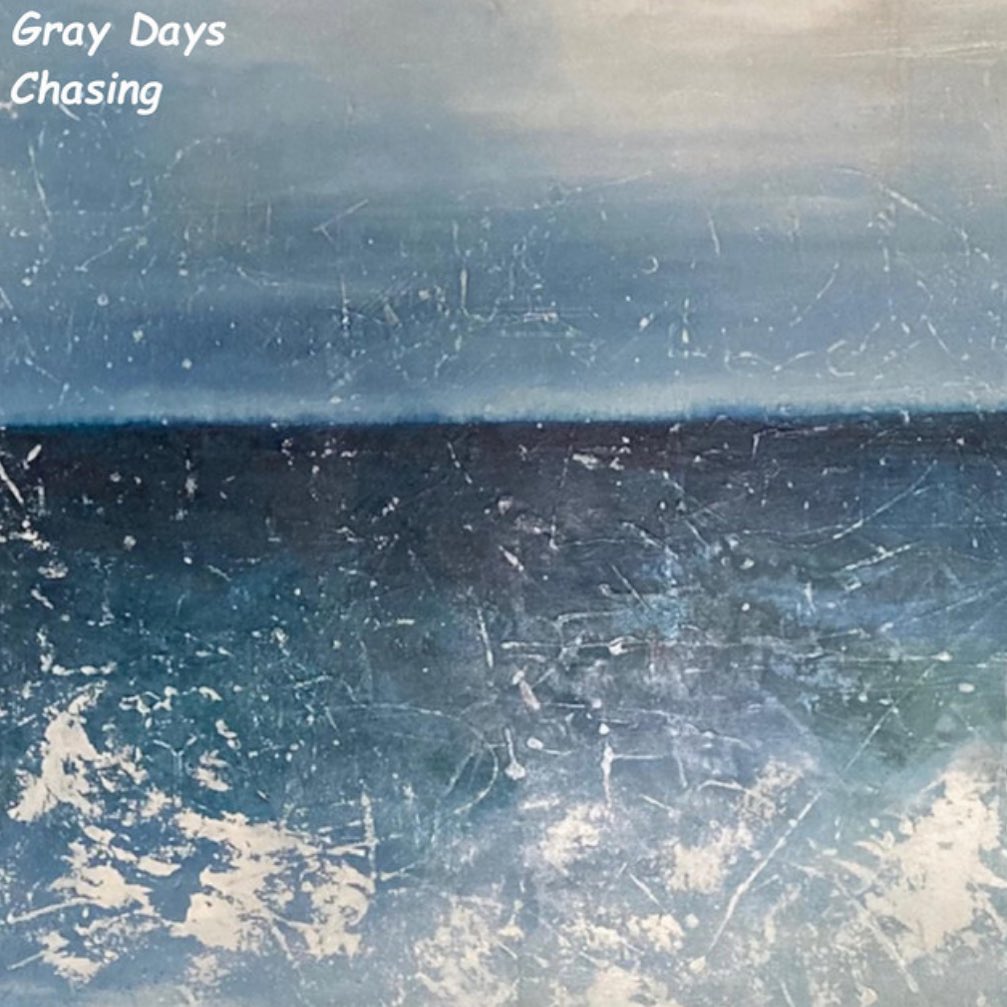 Gray Days – ‘Chasing’