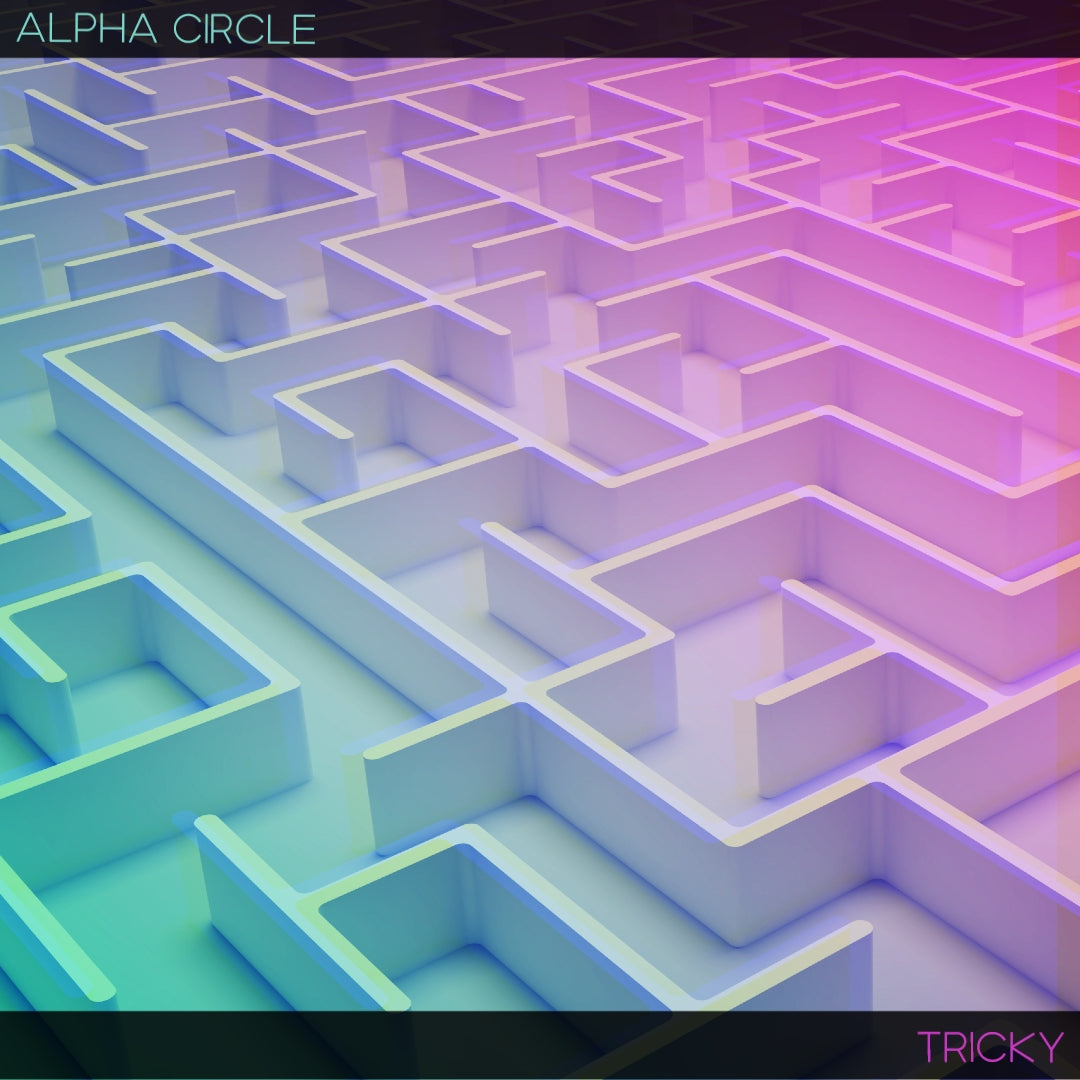 Alpha Circle – ‘Tricky’