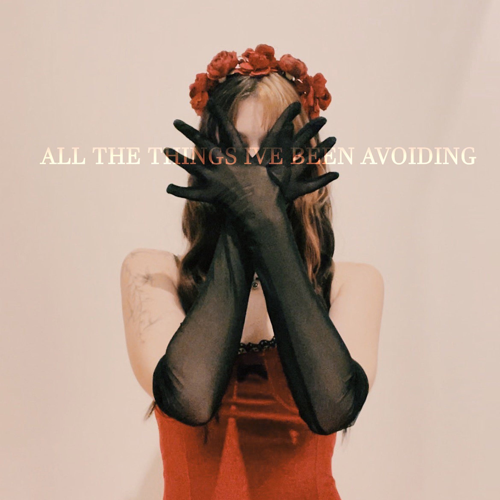 This Space Is Ours - ‘All The Things I’ve Been Avoiding’