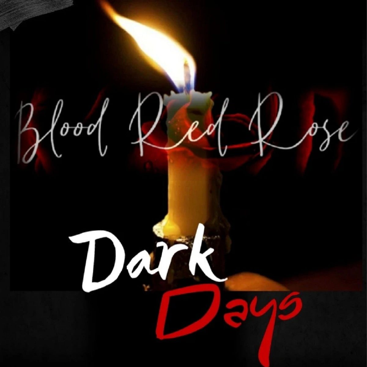 Blood Red Rose – ‘Dark Days’
