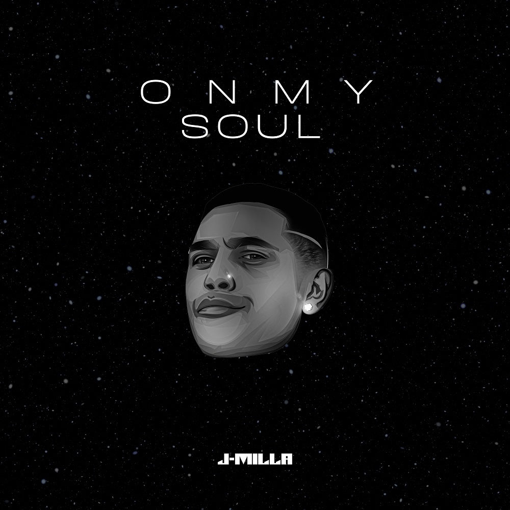 J-MILLA - 'On My Soul'