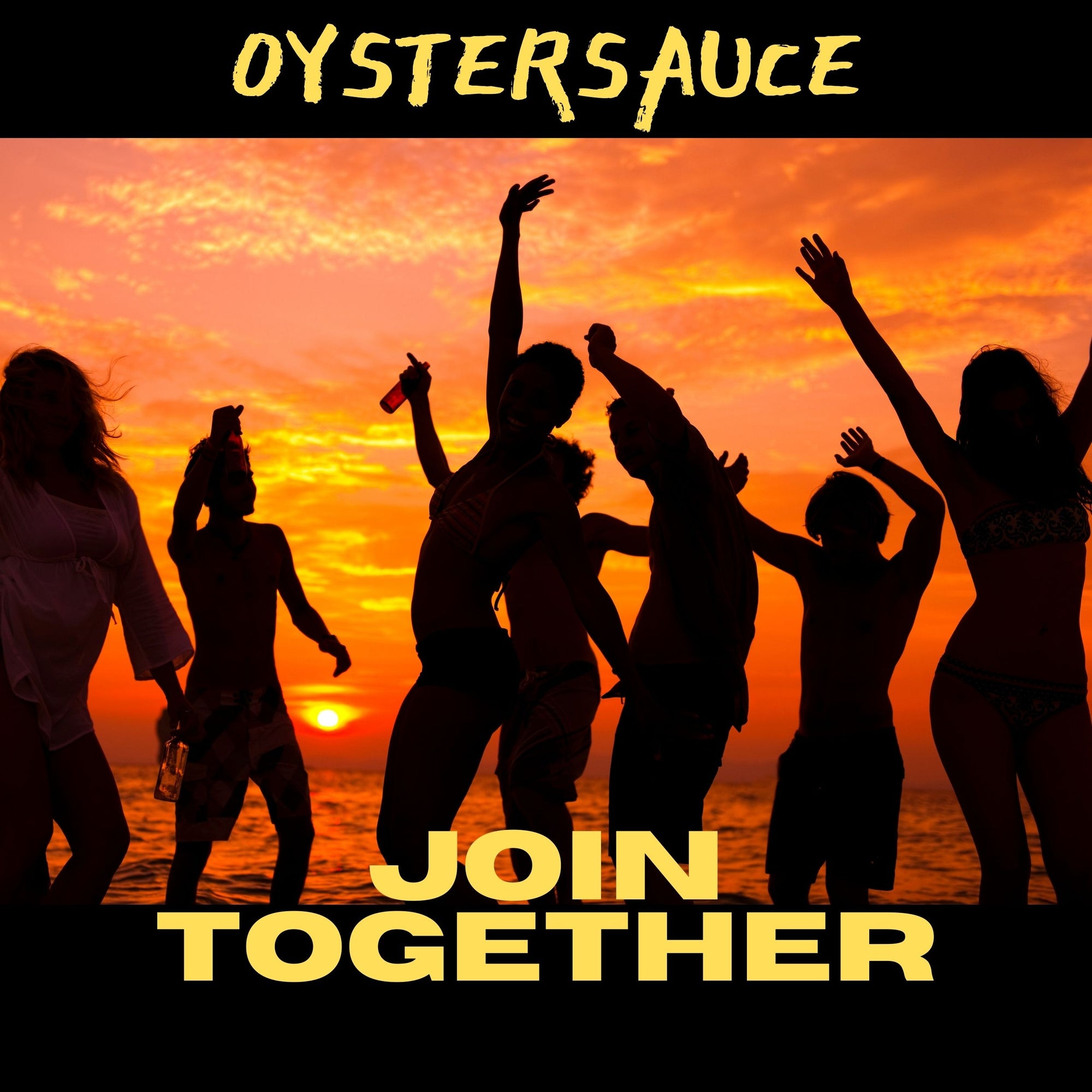 Oystersauce – ‘Join Together’