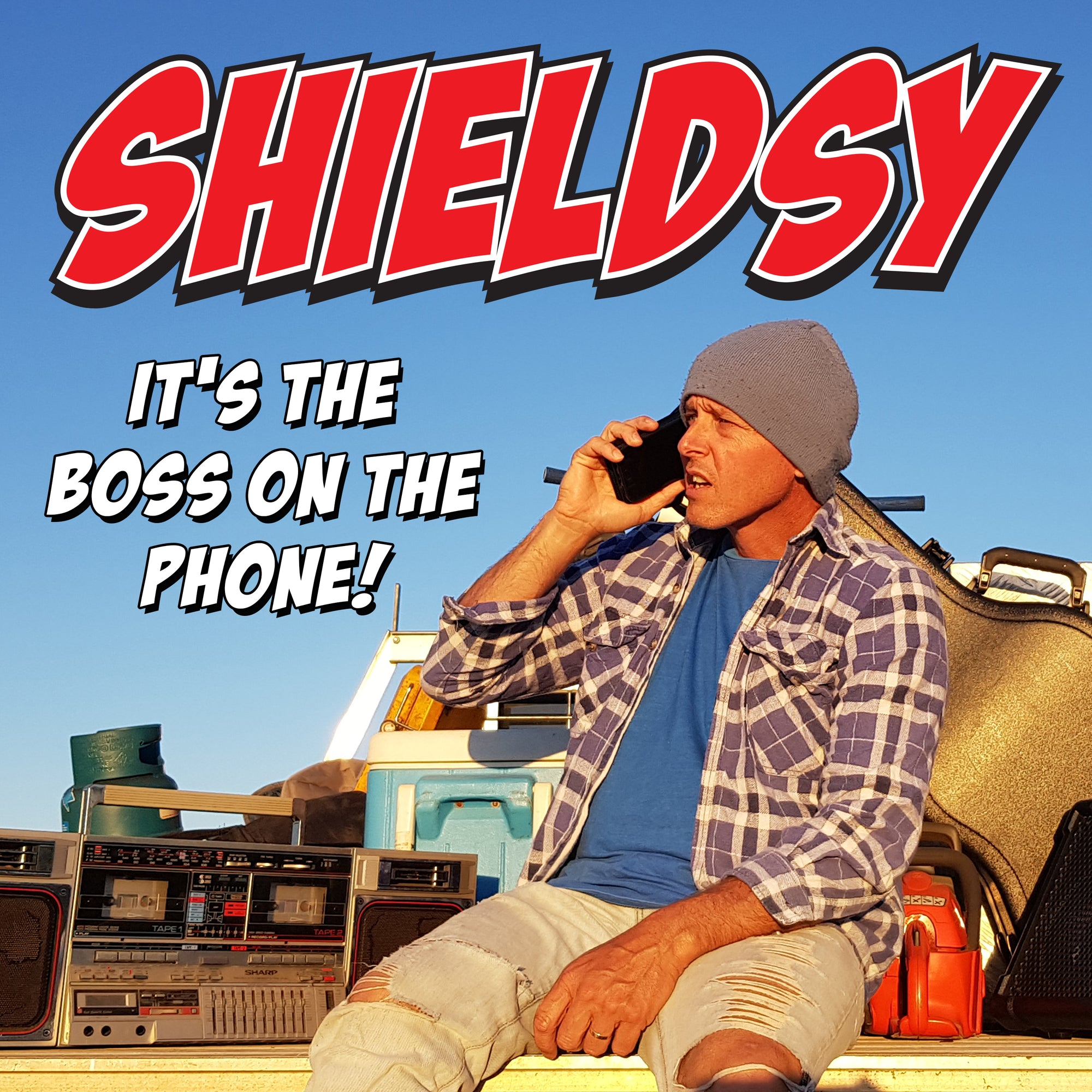 Shieldsy – ‘It's the Boss On The Phone’