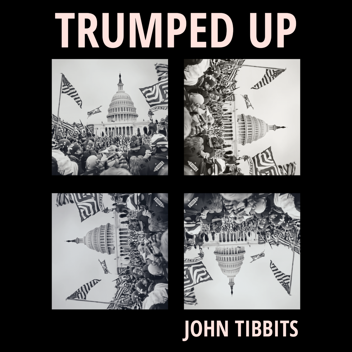 John Tibbits Takes Aim At Modern Demagoguery in New Single, 'Trumped Up'
