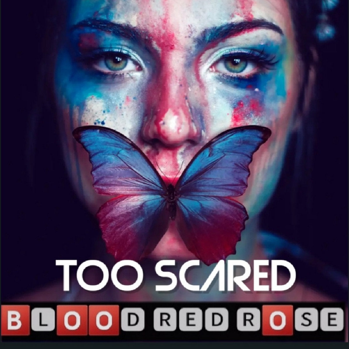 Blood Red Rose – ‘Too Scared’