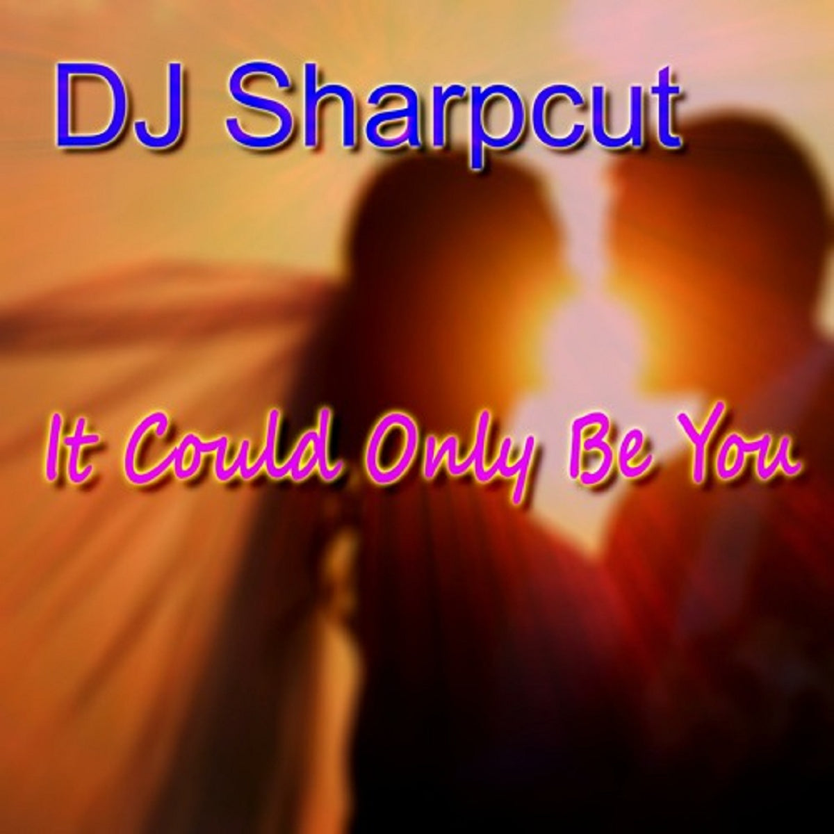 DJ Sharpcut – ‘It Could Only Be You’