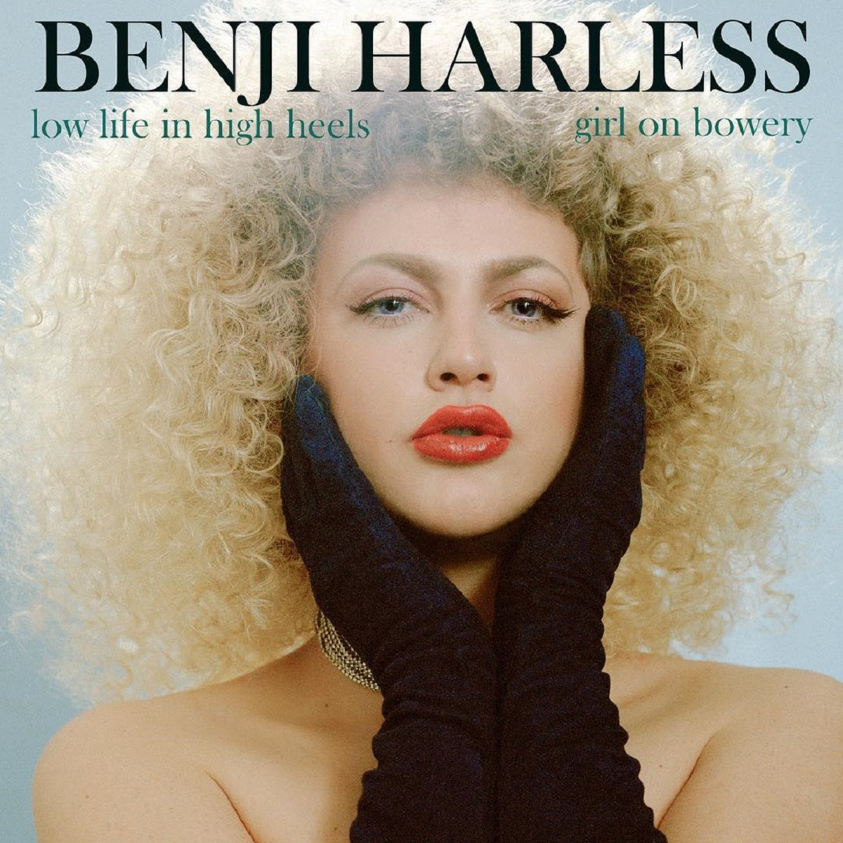 Benji Harless – 'Low Life in High Heels / Girl On Bowery'