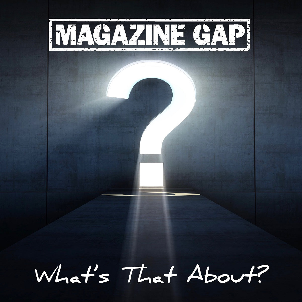 Magazine Gap – ‘What’s That About?’