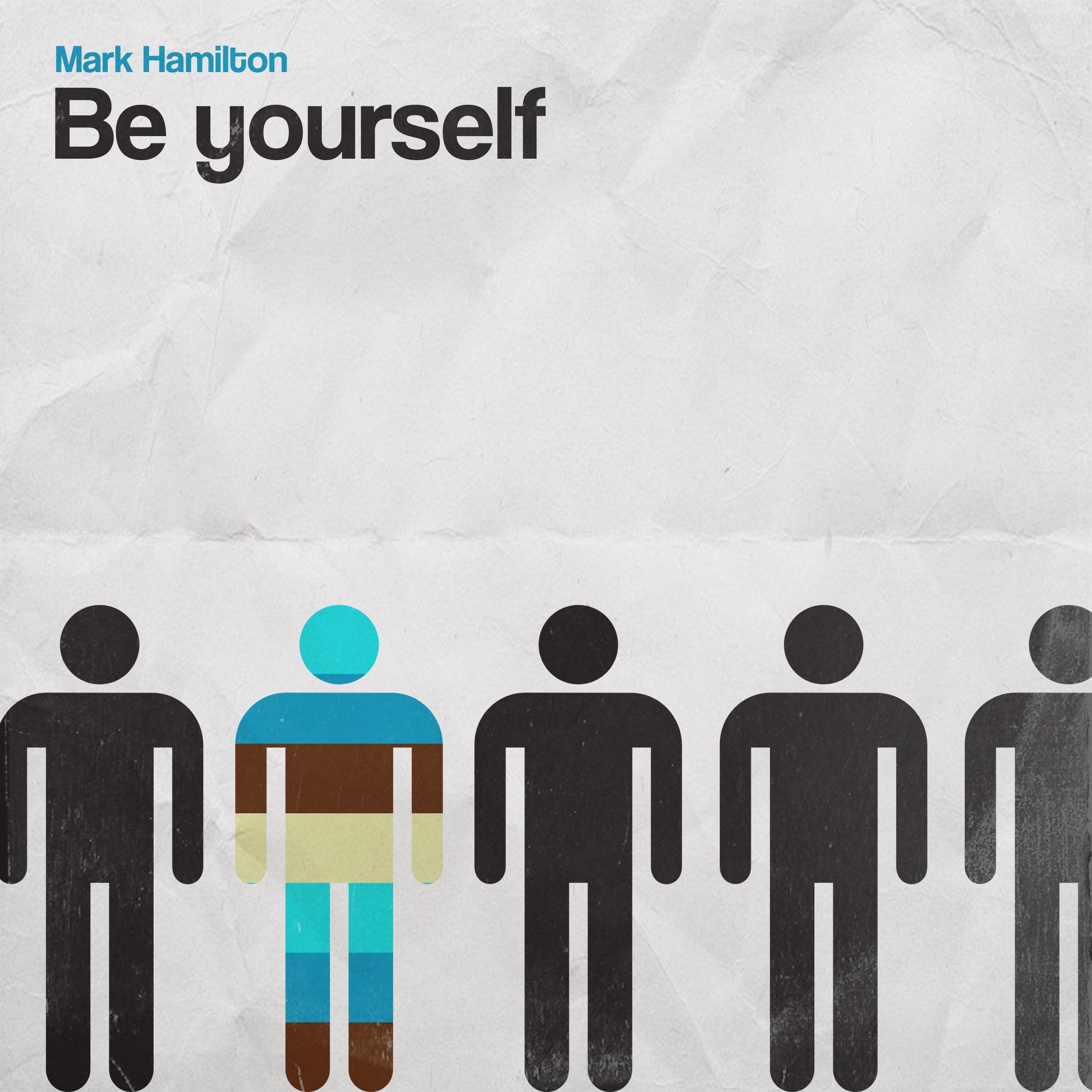 Mark Hamilton – ‘Be Yourself’