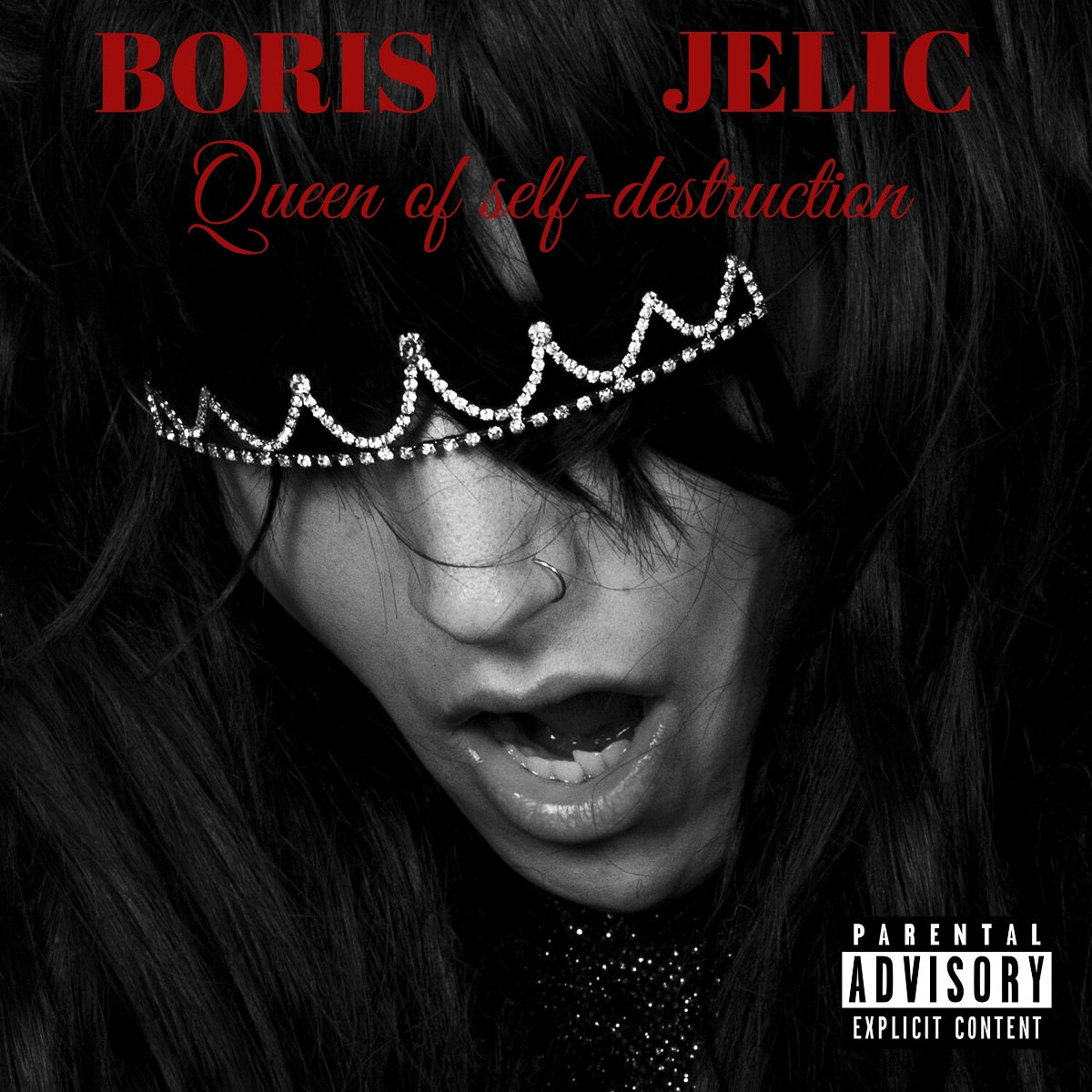 Boris Jelic – ‘Queen Of Self-Destruction'