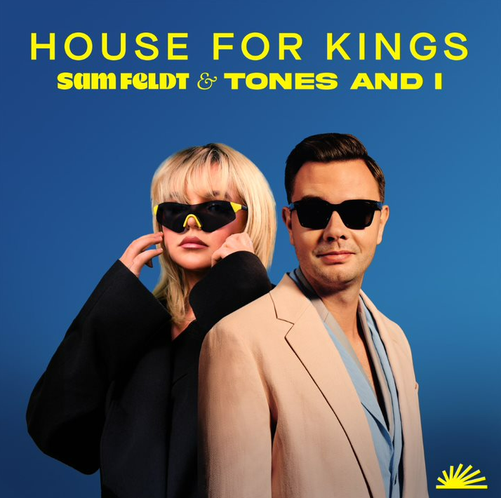 Sam Feldt & Tones And I - 'House For Kings'