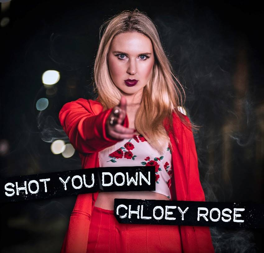 Chloey Rose - 'Shot You Down'
