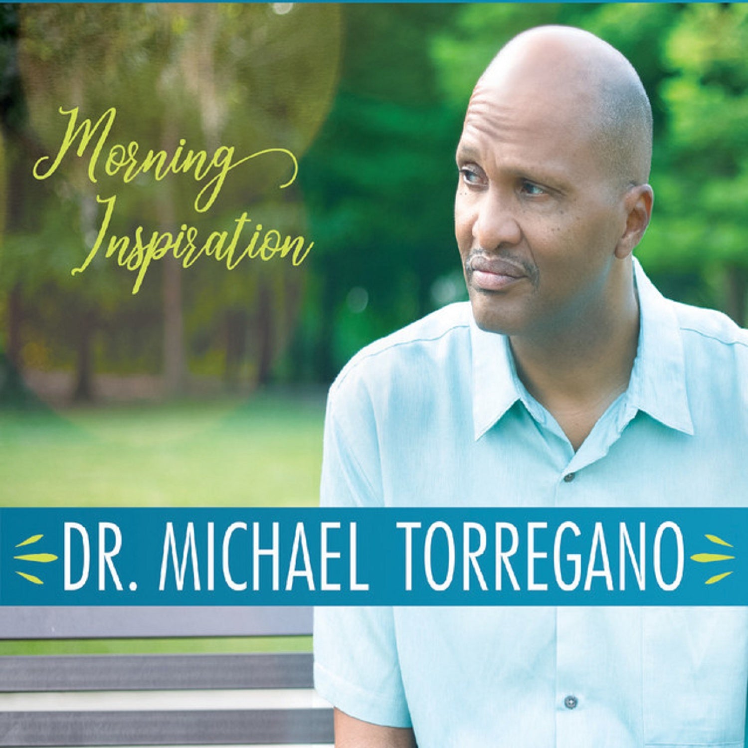 Dr Michael Torregano – ‘Morning Inspiration’