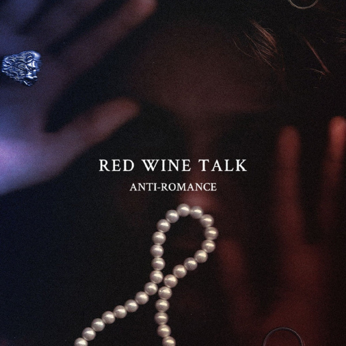 Red Wine Talk - 'Anti-Romance'