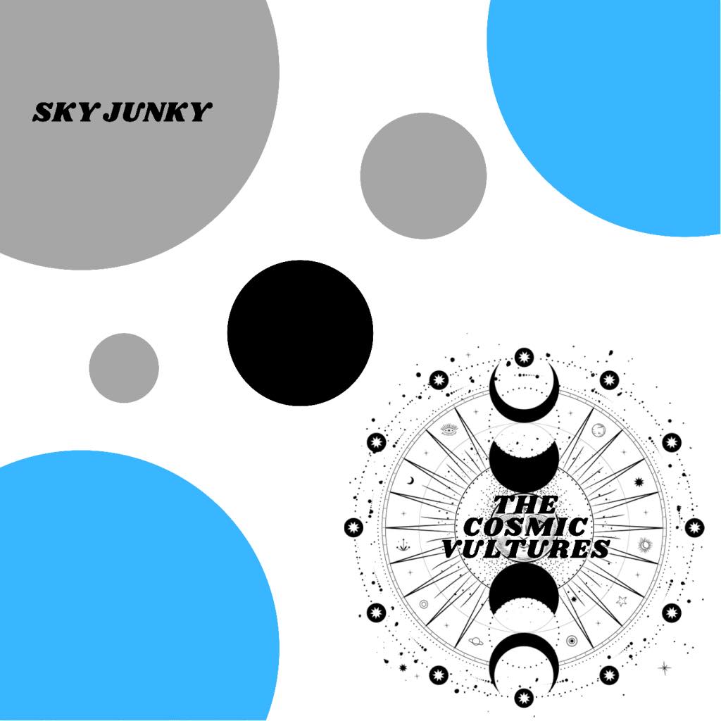 The Cosmic Vultures – ‘Sky Junky’