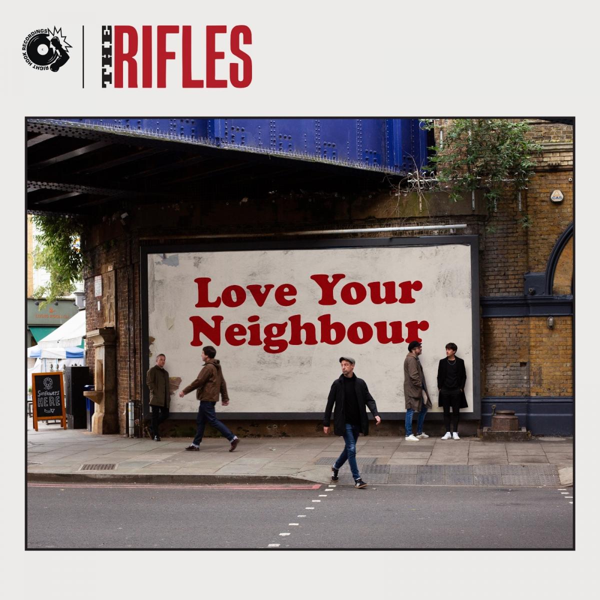 The Rifles - &#39;Love Your Neighbour&#39;