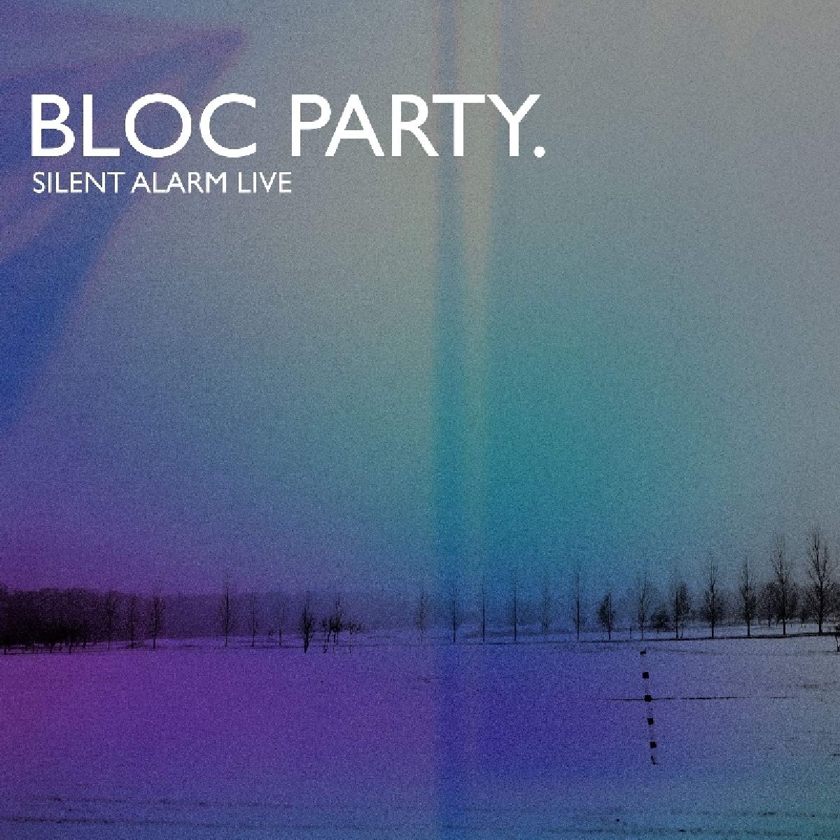 Bloc Party - Silent Alarm Live - BROKEN 8 RECORDS