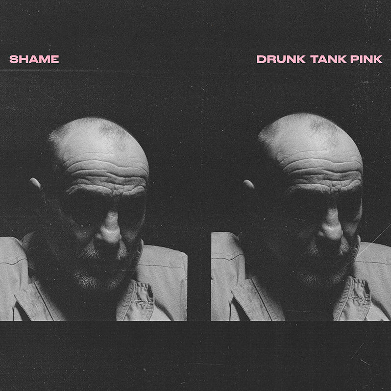 Shame - Drunk Tank Pink - BROKEN 8 RECORDS