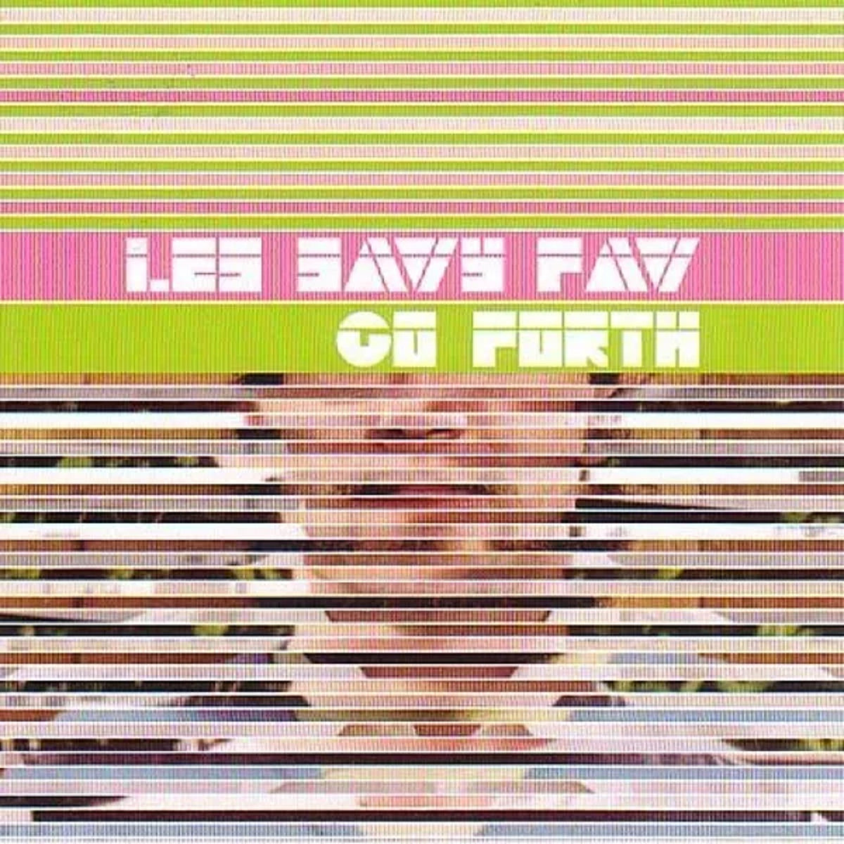 Les Savy Fav - &#39;Go Forth&#39; - BROKEN 8 RECORDS